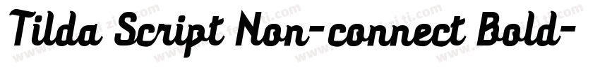 Tilda Script Non-connect Bold字体转换